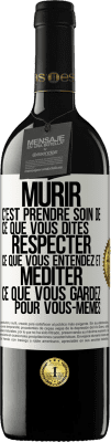 39,95 € Envoi gratuit | Vin rouge Édition RED MBE Réserve Mûrir c'est prendre soin de ce que vous dites, respecter ce que vous entendez et méditer ce que vous gardez pour vous-mêmes Étiquette Blanche. Étiquette personnalisable Réserve 12 Mois Récolte 2015 Tempranillo