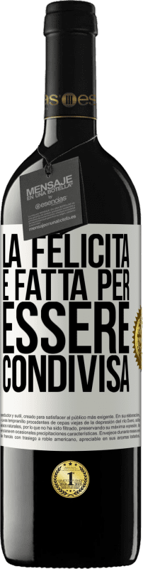 39,95 € Spedizione Gratuita | Vino rosso Edizione RED MBE Riserva La felicità è fatta per essere condivisa Etichetta Bianca. Etichetta personalizzabile Riserva 12 Mesi Raccogliere 2016 Tempranillo