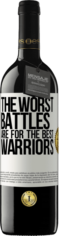 39,95 € Free Shipping | Red Wine RED Edition MBE Reserve The worst battles are for the best warriors White Label. Customizable label Reserve 12 Months Harvest 2015 Tempranillo