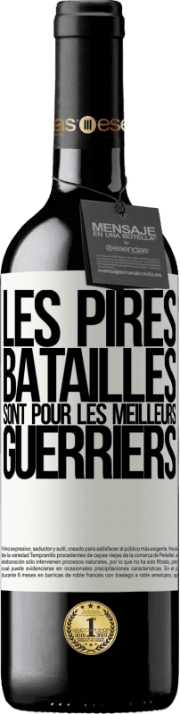 39,95 € Envoi gratuit | Vin rouge Édition RED MBE Réserve Les pires batailles sont pour les meilleurs guerriers Étiquette Blanche. Étiquette personnalisable Réserve 12 Mois Récolte 2015 Tempranillo