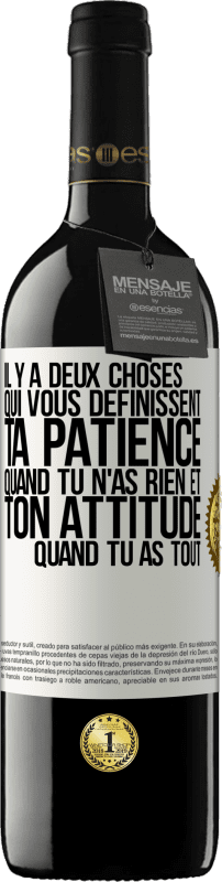 39,95 € Envoi gratuit | Vin rouge Édition RED MBE Réserve Il y a deux choses qui vous définissent. Ta patience quand tu n'as rien et ton attitude quand tu as tout Étiquette Blanche. Étiquette personnalisable Réserve 12 Mois Récolte 2015 Tempranillo