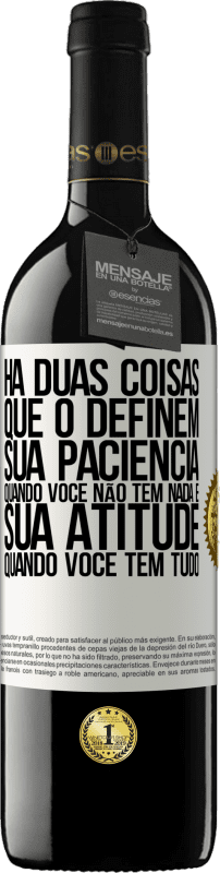 39,95 € Envio grátis | Vinho tinto Edição RED MBE Reserva Há duas coisas que o definem. Sua paciência quando você não tem nada e sua atitude quando você tem tudo Etiqueta Branca. Etiqueta personalizável Reserva 12 Meses Colheita 2015 Tempranillo