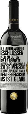 39,95 € Kostenloser Versand | Rotwein RED Ausgabe MBE Reserve Die Stadtbewohner beschlossen, dafür zu beten, dass es regnete. Am Gebetstag versammelten sich die Menschen, aber nur ein Kind k Weißes Etikett. Anpassbares Etikett Reserve 12 Monate Ernte 2014 Tempranillo