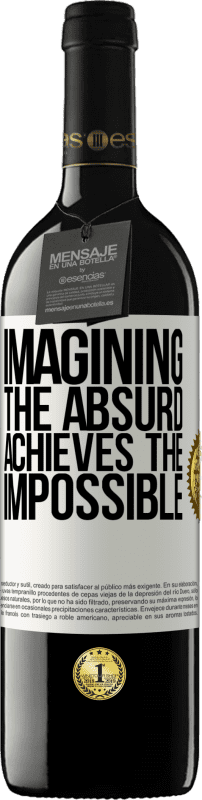 39,95 € Free Shipping | Red Wine RED Edition MBE Reserve Imagining the absurd achieves the impossible White Label. Customizable label Reserve 12 Months Harvest 2015 Tempranillo
