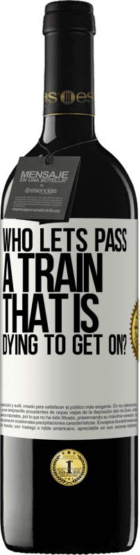 39,95 € Free Shipping | Red Wine RED Edition MBE Reserve who lets pass a train that is dying to get on? White Label. Customizable label Reserve 12 Months Harvest 2015 Tempranillo