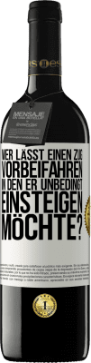 39,95 € Kostenloser Versand | Rotwein RED Ausgabe MBE Reserve Wer lässt einen Zug vorbeifahren, in den er unbedingt einsteigen möchte? Weißes Etikett. Anpassbares Etikett Reserve 12 Monate Ernte 2014 Tempranillo