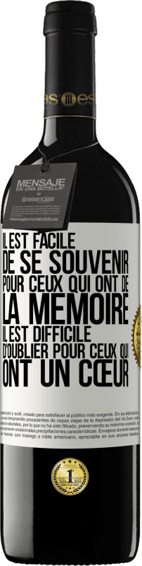 39,95 € Envoi gratuit | Vin rouge Édition RED MBE Réserve Il est facile de se souvenir pour ceux qui ont de la mémoire. Il est difficile d'oublier pour ceux qui ont un cœur Étiquette Blanche. Étiquette personnalisable Réserve 12 Mois Récolte 2015 Tempranillo