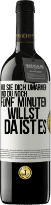 39,95 € Kostenloser Versand | Rotwein RED Ausgabe MBE Reserve Wo sie dich umarmen und du noch fünf Minuten willst, da ist es Weißes Etikett. Anpassbares Etikett Reserve 12 Monate Ernte 2015 Tempranillo