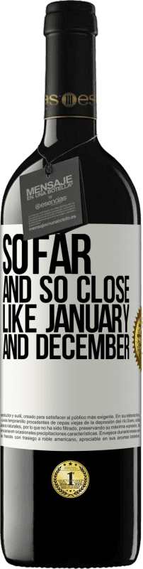 39,95 € Free Shipping | Red Wine RED Edition MBE Reserve So far and so close, like January and December White Label. Customizable label Reserve 12 Months Harvest 2016 Tempranillo