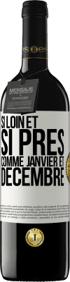 39,95 € Envoi gratuit | Vin rouge Édition RED MBE Réserve Si loin et si près, comme janvier et décembre Étiquette Blanche. Étiquette personnalisable Réserve 12 Mois Récolte 2015 Tempranillo