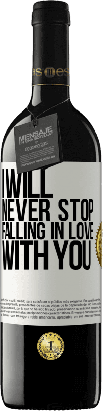 39,95 € Free Shipping | Red Wine RED Edition MBE Reserve I will never stop falling in love with you White Label. Customizable label Reserve 12 Months Harvest 2015 Tempranillo