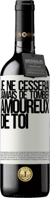 39,95 € Envoi gratuit | Vin rouge Édition RED MBE Réserve Je ne cesserai jamais de tomber amoureux de toi Étiquette Blanche. Étiquette personnalisable Réserve 12 Mois Récolte 2014 Tempranillo