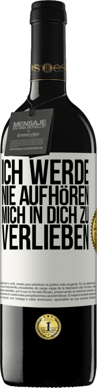 39,95 € Kostenloser Versand | Rotwein RED Ausgabe MBE Reserve Ich werde nie aufhören, mich in dich zu verlieben Weißes Etikett. Anpassbares Etikett Reserve 12 Monate Ernte 2015 Tempranillo