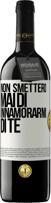 39,95 € Spedizione Gratuita | Vino rosso Edizione RED MBE Riserva Non smetterò mai di innamorarmi di te Etichetta Bianca. Etichetta personalizzabile Riserva 12 Mesi Raccogliere 2014 Tempranillo