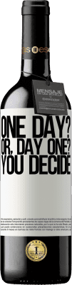 39,95 € Envoi gratuit | Vin rouge Édition RED MBE Réserve One day? Or, day one? You decide Étiquette Blanche. Étiquette personnalisable Réserve 12 Mois Récolte 2014 Tempranillo