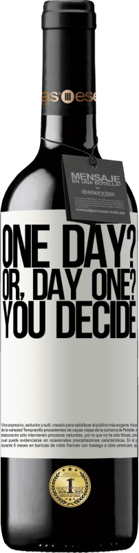 39,95 € Envoi gratuit | Vin rouge Édition RED MBE Réserve One day? Or, day one? You decide Étiquette Blanche. Étiquette personnalisable Réserve 12 Mois Récolte 2014 Tempranillo
