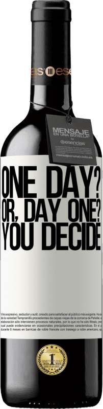 39,95 € Envoi gratuit | Vin rouge Édition RED MBE Réserve One day? Or, day one? You decide Étiquette Blanche. Étiquette personnalisable Réserve 12 Mois Récolte 2015 Tempranillo