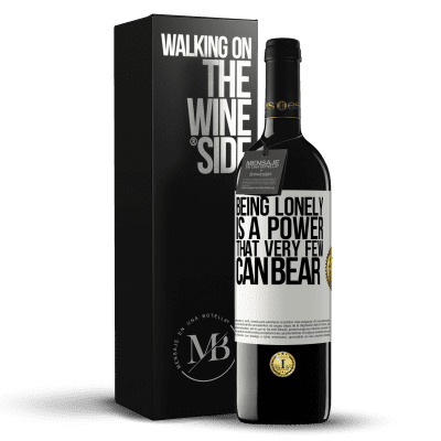 «Being lonely is a power that very few can bear» RED Edition MBE Reserve