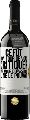 39,95 € Envoi gratuit | Vin rouge Édition RED MBE Réserve Ce fut son tour de vous critiquer car vous dépasserne il ne le pouvait Étiquette Blanche. Étiquette personnalisable Réserve 12 Mois Récolte 2015 Tempranillo