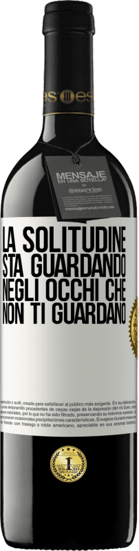 39,95 € Spedizione Gratuita | Vino rosso Edizione RED MBE Riserva La solitudine sta guardando negli occhi che non ti guardano Etichetta Bianca. Etichetta personalizzabile Riserva 12 Mesi Raccogliere 2015 Tempranillo