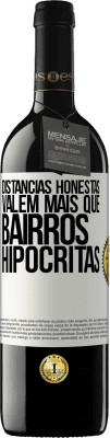 39,95 € Envio grátis | Vinho tinto Edição RED MBE Reserva Distâncias honestas valem mais que bairros hipócritas Etiqueta Branca. Etiqueta personalizável Reserva 12 Meses Colheita 2014 Tempranillo