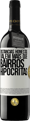 39,95 € Envio grátis | Vinho tinto Edição RED MBE Reserva Distâncias honestas valem mais que bairros hipócritas Etiqueta Branca. Etiqueta personalizável Reserva 12 Meses Colheita 2016 Tempranillo
