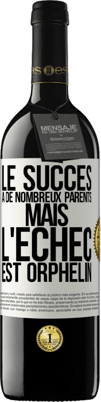 39,95 € Envoi gratuit | Vin rouge Édition RED MBE Réserve Le succès a de nombreux parents mais l'échec est orphelin Étiquette Blanche. Étiquette personnalisable Réserve 12 Mois Récolte 2015 Tempranillo