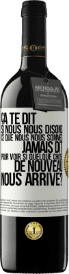 39,95 € Envoi gratuit | Vin rouge Édition RED MBE Réserve Ça te dit si nous nous disons ce que nous nous sommes jamais dit pour voir si quelque chose de nouveau nous arrive? Étiquette Blanche. Étiquette personnalisable Réserve 12 Mois Récolte 2015 Tempranillo