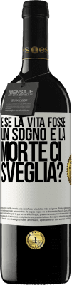 39,95 € Spedizione Gratuita | Vino rosso Edizione RED MBE Riserva e se la vita fosse un sogno e la morte ci sveglia? Etichetta Bianca. Etichetta personalizzabile Riserva 12 Mesi Raccogliere 2016 Tempranillo