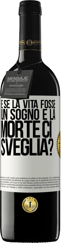 39,95 € Spedizione Gratuita | Vino rosso Edizione RED MBE Riserva e se la vita fosse un sogno e la morte ci sveglia? Etichetta Bianca. Etichetta personalizzabile Riserva 12 Mesi Raccogliere 2015 Tempranillo