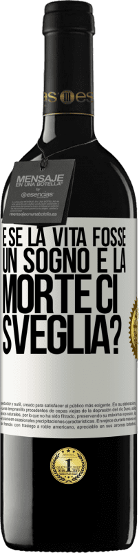 39,95 € Spedizione Gratuita | Vino rosso Edizione RED MBE Riserva e se la vita fosse un sogno e la morte ci sveglia? Etichetta Bianca. Etichetta personalizzabile Riserva 12 Mesi Raccogliere 2016 Tempranillo