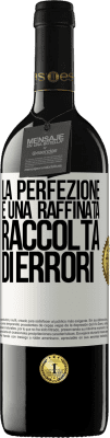 39,95 € Spedizione Gratuita | Vino rosso Edizione RED MBE Riserva La perfezione è una raffinata raccolta di errori Etichetta Bianca. Etichetta personalizzabile Riserva 12 Mesi Raccogliere 2016 Tempranillo