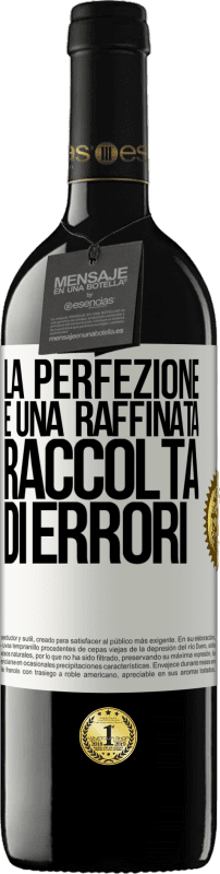 39,95 € Spedizione Gratuita | Vino rosso Edizione RED MBE Riserva La perfezione è una raffinata raccolta di errori Etichetta Bianca. Etichetta personalizzabile Riserva 12 Mesi Raccogliere 2015 Tempranillo