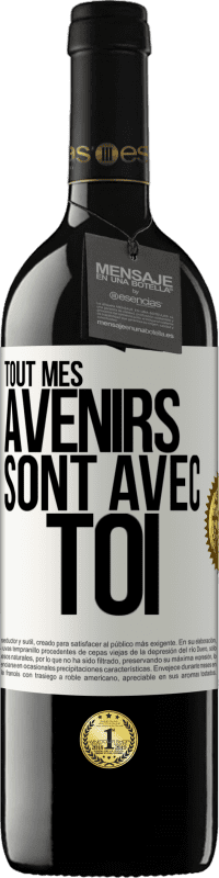 39,95 € Envoi gratuit | Vin rouge Édition RED MBE Réserve Tout mes avenirs sont avec toi Étiquette Blanche. Étiquette personnalisable Réserve 12 Mois Récolte 2015 Tempranillo