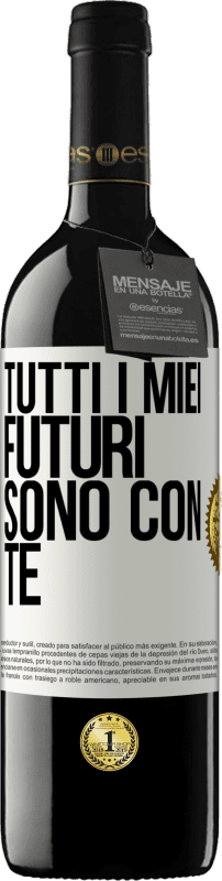 39,95 € Spedizione Gratuita | Vino rosso Edizione RED MBE Riserva Tutti i miei futuri sono con te Etichetta Bianca. Etichetta personalizzabile Riserva 12 Mesi Raccogliere 2015 Tempranillo