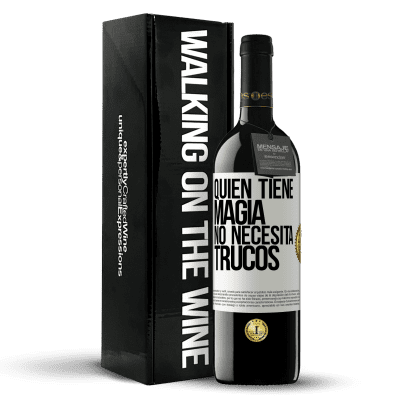 «Quien tiene magia no necesita trucos» Edición RED MBE Reserva