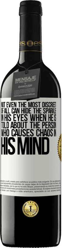 39,95 € Free Shipping | Red Wine RED Edition MBE Reserve Not even the most discreet of all can hide the sparkle in his eyes when he is told about the person who causes chaos in his White Label. Customizable label Reserve 12 Months Harvest 2015 Tempranillo