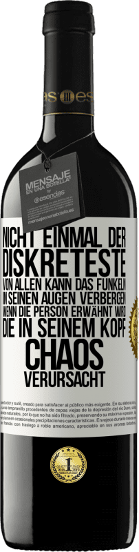 39,95 € Kostenloser Versand | Rotwein RED Ausgabe MBE Reserve Nicht einmal der Diskreteste von allen kann das Funkeln in seinen Augen verbergen, wenn die Person erwähnt wird, die in seinem K Weißes Etikett. Anpassbares Etikett Reserve 12 Monate Ernte 2015 Tempranillo