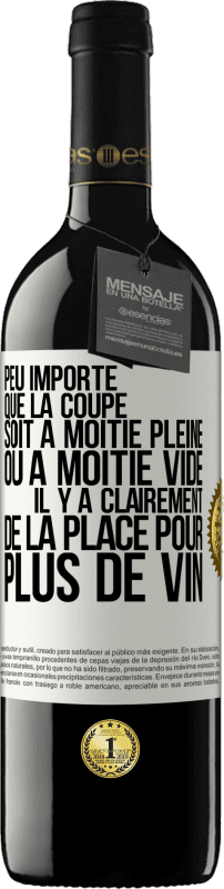 39,95 € Envoi gratuit | Vin rouge Édition RED MBE Réserve Peu importe que la coupe soit à moitié pleine ou à moitié vide. Il y a clairement de la place pour plus de vin Étiquette Blanche. Étiquette personnalisable Réserve 12 Mois Récolte 2015 Tempranillo