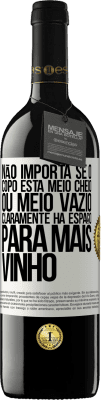 39,95 € Envio grátis | Vinho tinto Edição RED MBE Reserva Não importa se o copo está meio cheio ou meio vazio. Claramente, há espaço para mais vinho Etiqueta Branca. Etiqueta personalizável Reserva 12 Meses Colheita 2016 Tempranillo