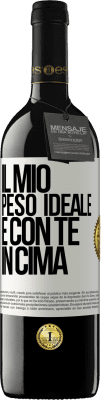 39,95 € Spedizione Gratuita | Vino rosso Edizione RED MBE Riserva Il mio peso ideale è con te in cima Etichetta Bianca. Etichetta personalizzabile Riserva 12 Mesi Raccogliere 2014 Tempranillo