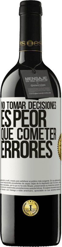 39,95 € Envío gratis | Vino Tinto Edición RED MBE Reserva No tomar decisiones es peor que cometer errores Etiqueta Blanca. Etiqueta personalizable Reserva 12 Meses Cosecha 2016 Tempranillo