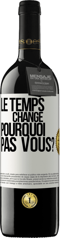 39,95 € Envoi gratuit | Vin rouge Édition RED MBE Réserve Le temps change. Pourquoi pas vous? Étiquette Blanche. Étiquette personnalisable Réserve 12 Mois Récolte 2015 Tempranillo