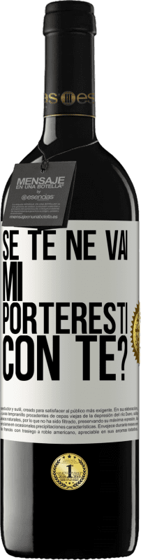 39,95 € Spedizione Gratuita | Vino rosso Edizione RED MBE Riserva se te ne vai, mi porteresti con te? Etichetta Bianca. Etichetta personalizzabile Riserva 12 Mesi Raccogliere 2015 Tempranillo