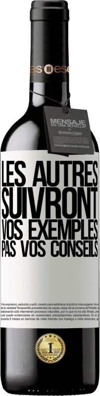 39,95 € Envoi gratuit | Vin rouge Édition RED MBE Réserve Les autres suivront vos exemples, pas vos conseils Étiquette Blanche. Étiquette personnalisable Réserve 12 Mois Récolte 2015 Tempranillo