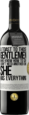 39,95 € Free Shipping | Red Wine RED Edition MBE Reserve A toast to those gentlemen who know how to say I don't need another one, she has everything White Label. Customizable label Reserve 12 Months Harvest 2016 Tempranillo