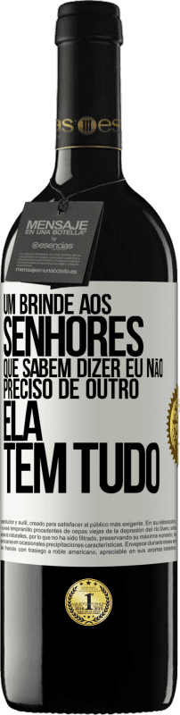 39,95 € Envio grátis | Vinho tinto Edição RED MBE Reserva Um brinde aos senhores que sabem dizer eu não preciso de outro, ela tem tudo Etiqueta Branca. Etiqueta personalizável Reserva 12 Meses Colheita 2015 Tempranillo