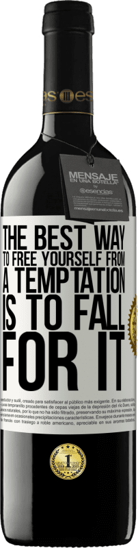 39,95 € 免费送货 | 红酒 RED版 MBE 预订 使自己摆脱诱惑的最好方法就是投降 白标. 可自定义的标签 预订 12 个月 收成 2016 Tempranillo