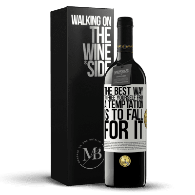 «The best way to free yourself from a temptation is to fall for it» RED Edition MBE Reserve