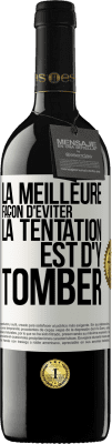 39,95 € Envoi gratuit | Vin rouge Édition RED MBE Réserve La meilleure façon d'éviter la tentation est d'y tomber Étiquette Blanche. Étiquette personnalisable Réserve 12 Mois Récolte 2015 Tempranillo